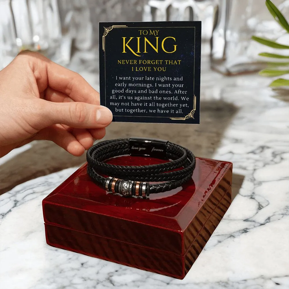 To My King, Together We Have It All, To Him From Her I Love You Men's Bracelet